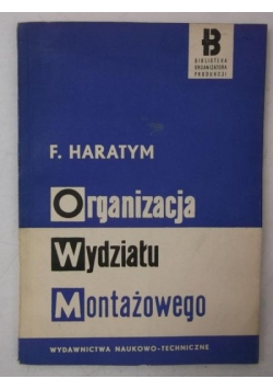 Haratym F. - Organizacja wydziału montażowego