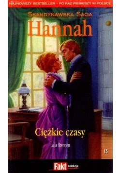 Hannah. Skandynawska Saga. T.13. Ciężkie czasy