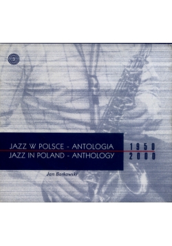 Jazz w Polsce Antologia 1950 2000 6 płyt CD