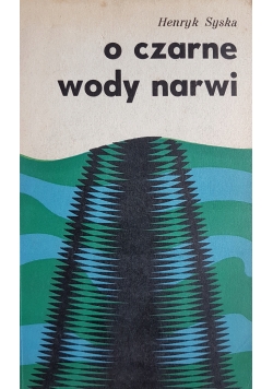 O czarne wody narwi