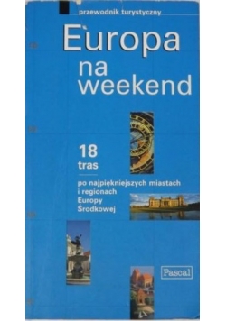 Europa na weekend. Przewodnik turystyczny