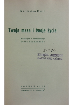 Twoja msza i twoje życie ,1938 r.