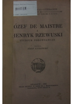 Józef De Maistre a Henryk Rzewuski. Studjum porównawcze, 1925 r.