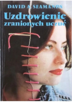 Uzdrowienie zranionych uczuć