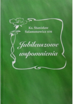 Jubileuszowe wspomnienia