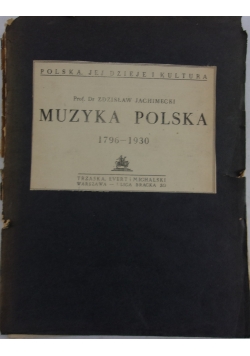 Muzyka Polska, 1796-1930r.