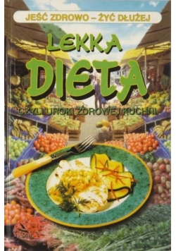 Lekka dieta, czyli uroki zdrowej kuchni