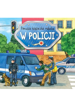 Pierwsza książeczka malucha W policji