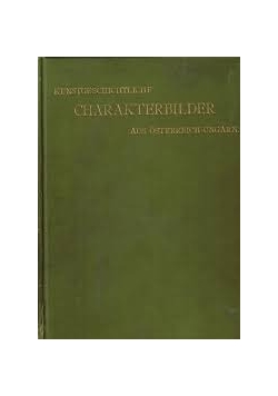 Kunstgeschichtliche charakterbilder  aus Osterreich Ungarn,1893 r.