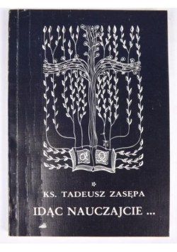 Idąc nauczajcie...