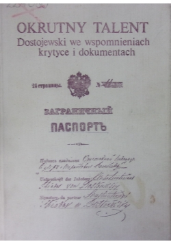 Okrutny talent .Dostojewski we wspomnieniach,krytyce i dokumentach.