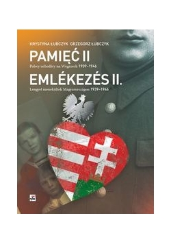 Pamięć II Polscy uchodźcy na Węgrzech 1939-1946