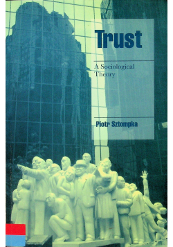 Trust A sociological Theory