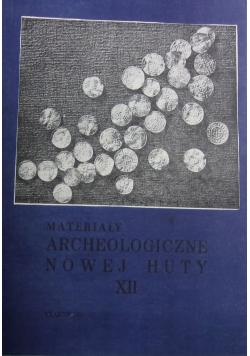 Materiały archeologiczne Nowej Huty XII