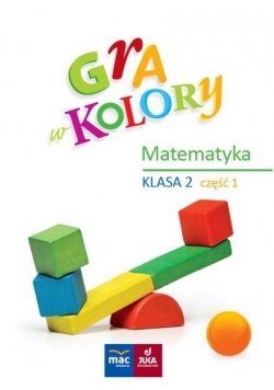Gra w kolory. Matematyka SP 2 cz.1