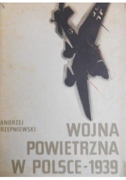 Wojna powietrzna w Polsce -1939, na tle rozwoju lotnictwa Polski i Niemiec