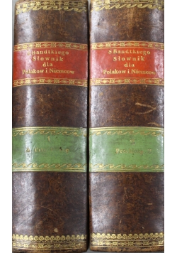 Słownik dokładny języka polskiego i niemieckiego Tom I i II 1806 r.