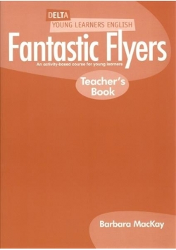 Fantastic Flyers - Teacher's Book