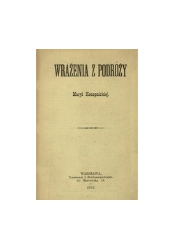 Wrażenia z podróży Maryi Konopnickiej, 1884r.