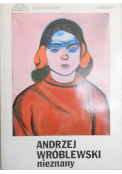 Andrzej Wróblewski nieznany