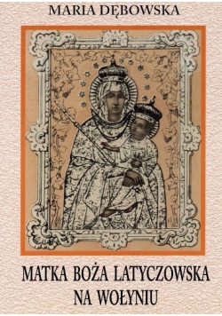 Matka Boża Latyczowska na Wołyniu