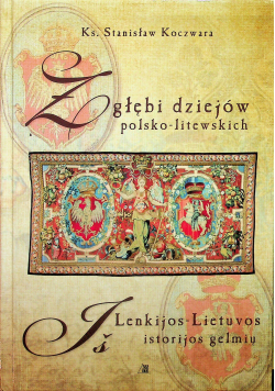 Zgłębi dziejów polsko litewskich