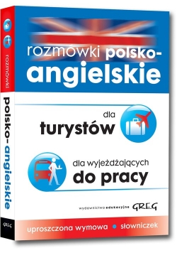 Rozmówki polsko-angielskie dla turystów dla wyjeżdżających do pracy