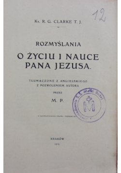 Rozmyślania o życiu i nauce Pana Jezusa, 1913r.