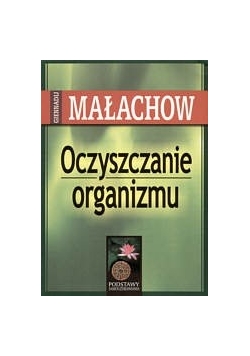 Oczyszczanie organizmu. Podstawy samouzdrawiania
