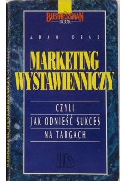 Marketing wystawienniczy, czyli jak odnieść sukces na targach