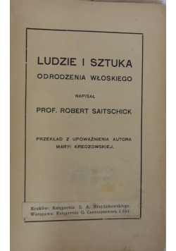 Ludzie i sztuka odrodzenia Włoskiego, 1911r