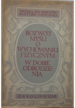 Rozwój myśli o wychowaniu fizycznym w dobie odrodzenia