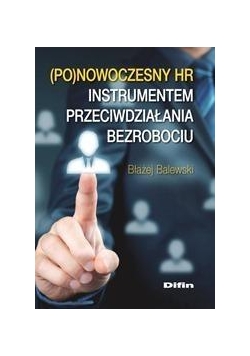 Ponowoczesny HR instrumentem przeciwdz. bezrob.