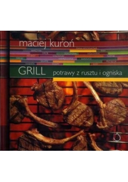 Grill. Potrawy z rusztu i ogniska