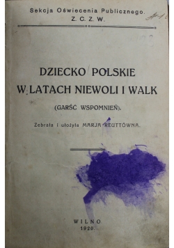 Dziecko polskie w latach niewoli i walk 1920 r.