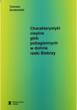 Charakterystyki cieplne gleb pobagiennych w dolinie rzeki Biebrzy