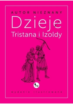 Dzieje Tristana i Izoldy. Wydanie ilustrowane TW