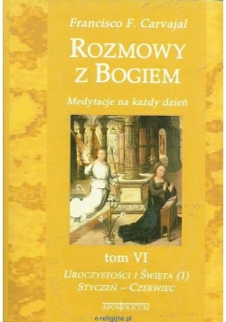 Rozmowy z Bogiem Medytacje na każdy dzień tom VI