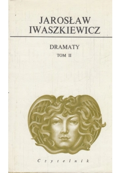 Iwaszkiewicz Dramaty Tom II