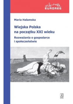 Wiejska Polska na początku XXI wieku