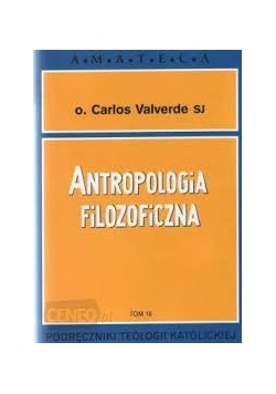 Antropologia filozoficzna T. XVI