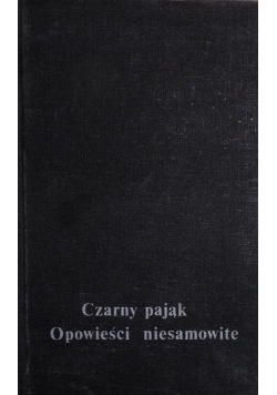 Czarny pająk. Opowieści niesamowite z literatury niemieckojęzycznej.