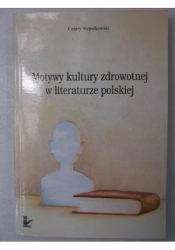 Motywy kultury zdrowotnej w literaturze polskiej