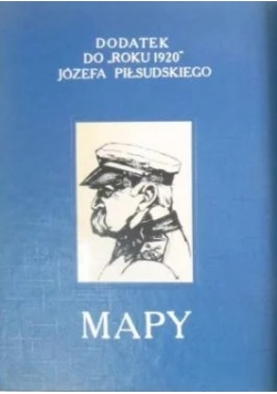 Dodatek do Roku 1920 Józefa Piłsudskiego Mapy
