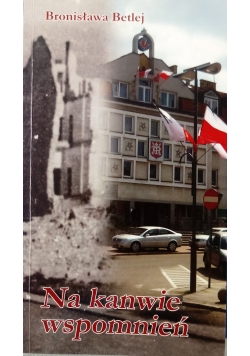Na kanwie wspomnień