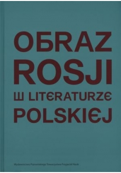 Obraz Rosji w literaturze polskiej
