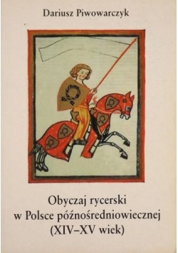 Obyczaj rycerski w Polsce późnośredniowiecznej