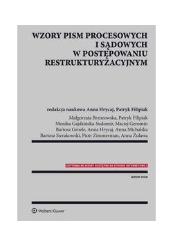 Wzory pism procesowych i sądowych w postępowaniu restrukturyzacyjnym