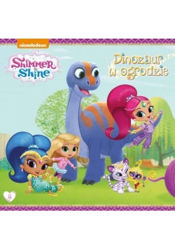 Shimmer and Shine T.5 Dinozaur w ogrodzie
