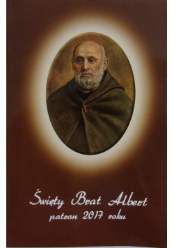 Święty Brat Albert patron 2017 roku